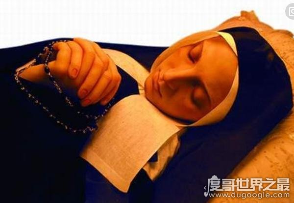 逝世138年法国圣女贝尔纳黛特，尸身不腐(皮肤有弹性无尸臭)