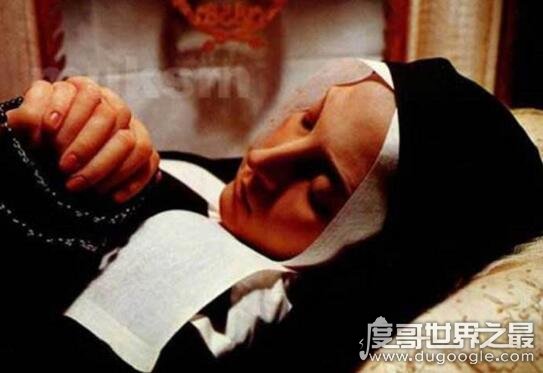 法国天主教圣女贝尔纳黛特，去世138年尸体不腐